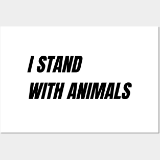 I stand with animals Posters and Art